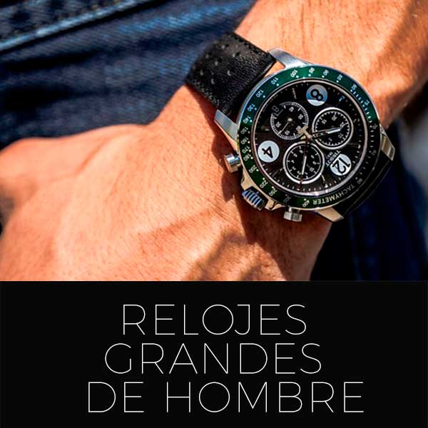 Relojes grandes hombre