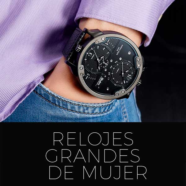 Relojes grandes mujer