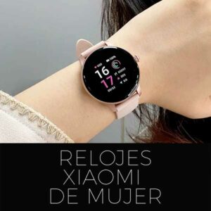 Relojes Xiaomi mujer